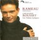 Rameau : Ouvertures / Christophe Rousset (dir), Les Talents Lyr...